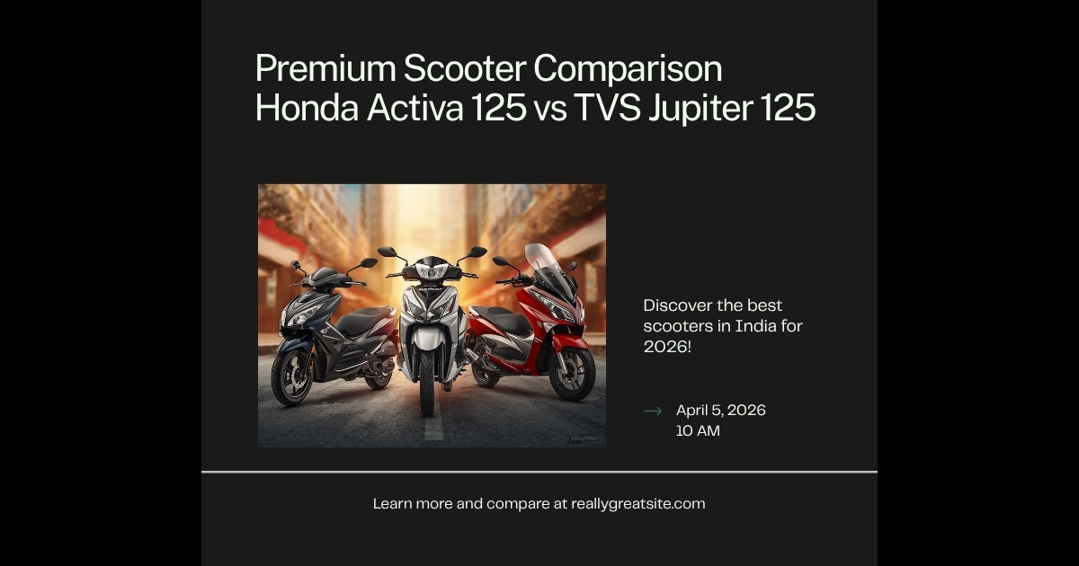Honda Activa 125 vs TVS Jupiter 125 vs Suzuki Burgman Street 125 2026 — Premium Scooter Comparison for Nizamabad